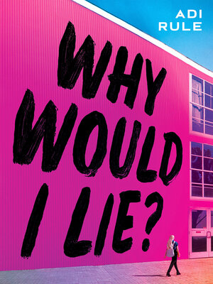 cover image of Why Would I Lie?